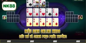Mậu Binh Online NK88: Đấu Trí Và Chinh Phục Phần Thưởng